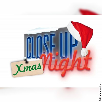 Xmas & Best Of – *** Die Weihnachtsshow der Close Up Night *** in Dresden am 21.12.2022 – 18:00