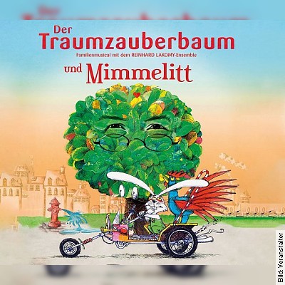 Der Traumzauberbaum und Mimmelitt – mit dem REINHARD LAKOMY-Ensemble in Neuruppin am 26.03.2023 – 15:00 Uhr