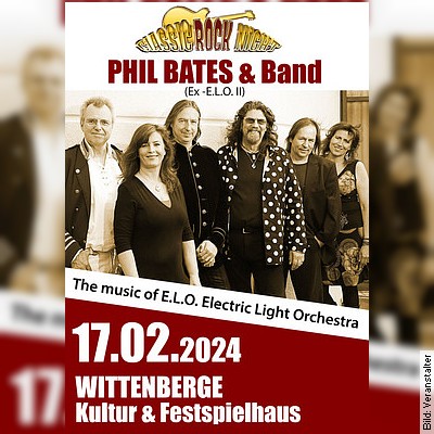 Phil Bates & Band (ex-E.L.O. II) – The Music of E.L.O. Electric Light Orchestra in Wittenberge am 17.02.2024 – 20:00 Uhr
