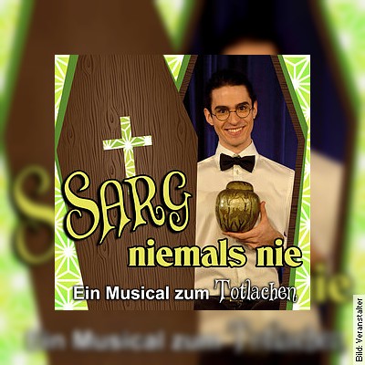 Sarg niemals nie – Ein Musical zum Totlachen in Magdeburg