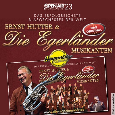 Ernst Hutter & Die Egerländer Musikanten – DAS ORIGINAL – Blasmusik Frühschoppen in Schwalmstadt am 06.08.2023 – 11:30 Uhr