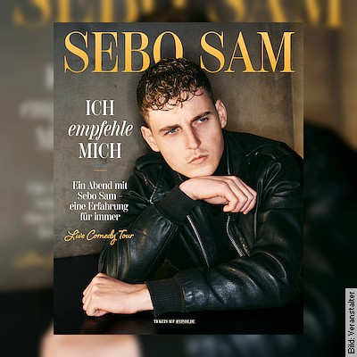 Sebo Sam – Ich empfehle mich in Hannover am 12.04.2024 – 19:00 Uhr
