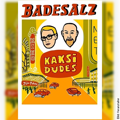 BADESALZ – Kaksi Dudes in Stadtallendorf am 16.06.2023 – 20:00 Uhr