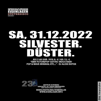 Silvester.Düster. – EBM-Futurepop-Gothik-Industrial-Pop&Wave in Oberhausen am 31.12.2022 – 21:00 Uhr