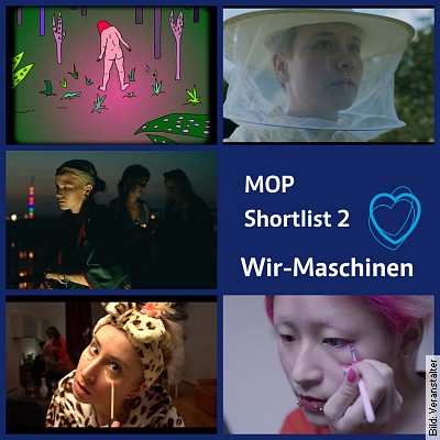 MOP-Shortlist Programm 2: Wir-Maschinen – Fulfillmenot – Schwarmtiere – Chemkids – Wir sind schön – Yén in Saarbrücken am 25.01.2023 – 14:00 Uhr