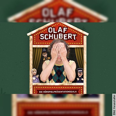 Olaf Schubert - Die Hörspielpräsentationsgala in Glauchau