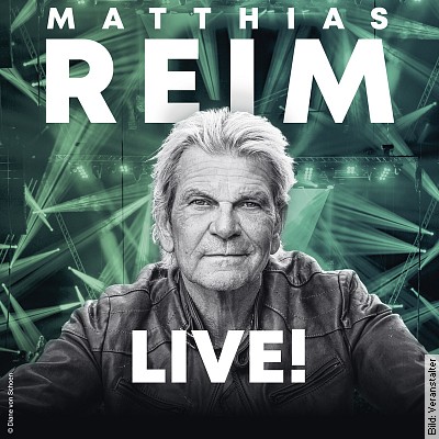 Matthias Reim  Live 2023 in Wunstorf am 07.07.2023 – 19:30 Uhr