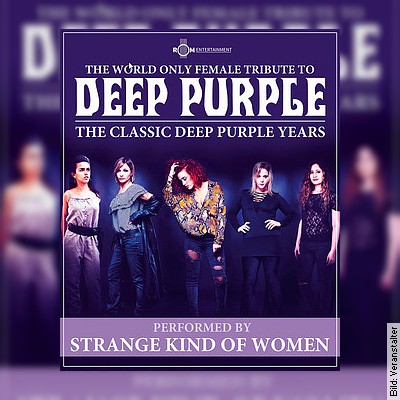 DEEP PURPLE Classic`s Feat. STRANGE KIND OF WOMEN (I/F) – by STRANGE KIND OF WOMEN the world´s only DEEP PURPLE women´s band in Dresden am 08.12.2023 – 20:00 Uhr