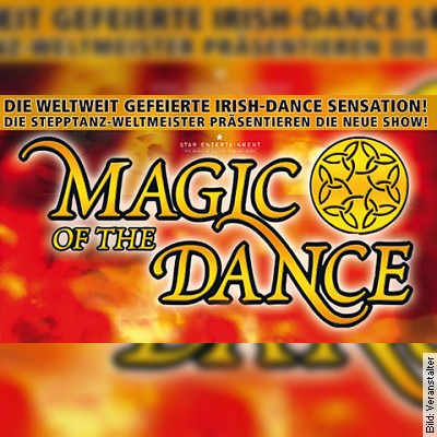 Magic of the Dance – Die Weltmeister kommen! in Wiesbaden am 02.04.2023 – 20:00 Uhr