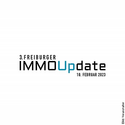3. Freiburger IMMO-Update 2023 – 10. Februar 2023 in Freiburg im Breisgau am 10.02.2023 – 14:30 Uhr