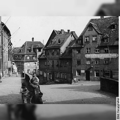 Der Gänsberg – die verlorene Altstadt Fürths am 12.03.2023 – 14:00 Uhr