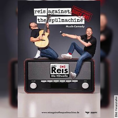Reis Against The Spülmachine mit Radio Reis  Die Hitwelle in Potsdam am 09.03.2023 – 20:00 Uhr