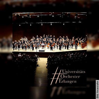 Universitätsorchester Erlangen – Symphonisches Konzert am 31.01.2023 – 20:00 Uhr