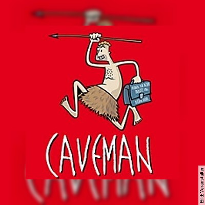 Caveman – Du sammeln, ich jagen in Friedrichshafen am 01.12.2022 – 19:30
