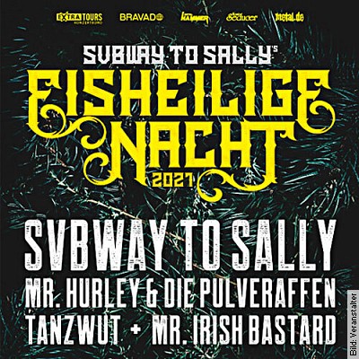 Eisheilige Nacht 2022 zum Jubiläum von Subway To Sally – Mr Hurley & Die Pulveraffen, Tanzwut, Mr. Irish Bastard in Potsdam am 30.12.2022 – 19:00 Uhr
