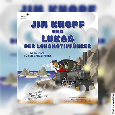 Jim Knopf und Lukas der Lokomotivführer – Familienmusical in Ramstein-Miesenbach am 07.05.2023 – 16:00 Uhr
