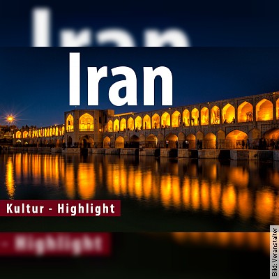 Iran – Verborgene Schönheit in Würzburg am 22.01.2023 – 18:00 Uhr