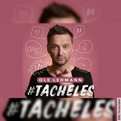 Ole Lehmann – # Tacheles in Glauchau am 27.10.2023 – 19:30