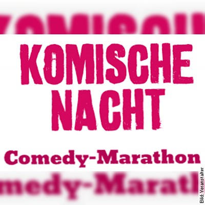 Komische Nacht Osnabrück – 21. Comedy-Marathon in Osnabrück am 22.03.2023 – 19:30 Uhr