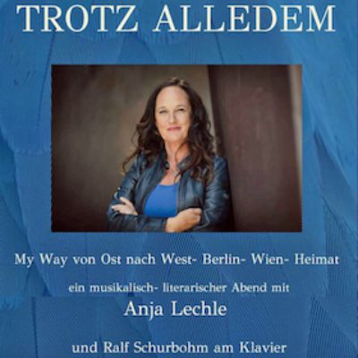 TROTZ ALLEDEM - My Way von Ost nach West - Berlin - Wien - Heimat in Braunschweig