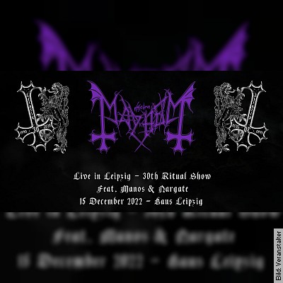 Mayhem Live in Leipzig – 30 Jahre Jubiläumsshow am 15.12.2022 – 20:00 Uhr