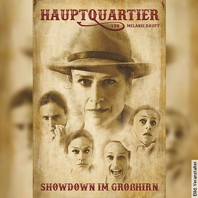 Melanie Haupt – Hauptquartier – Showdown im Großhirn in Stuttgart am 12.01.2023 – 20:00 Uhr