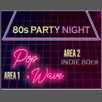80s Party Night - Pop und Wave und Indie 80er (Area 2) in Braunschweig