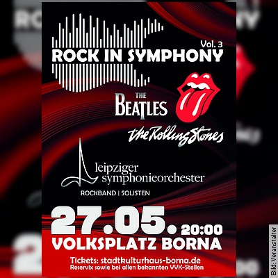 Rock in Symphony – The Beatles & The Rolling Stones in Borna am 27.05.2023 – 20:00 Uhr