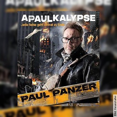 PAUL PANZER – APAULKALYPSE  Jede Reise geht einmal zu Ende in Kassel am 16.12.2023 – 20:00 Uhr