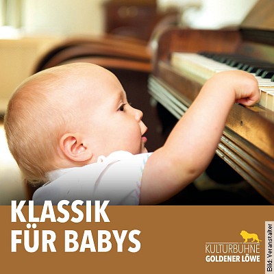 Klassik für Babys – Sanfte Töne für Ihr Kind in Wandlitz am 16.07.2023 – 10:00 Uhr