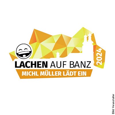 Lachen auf Banz – Michl Müller lädt ein in Bad Staffelstein am 07.07.2024 – 18:00 Uhr