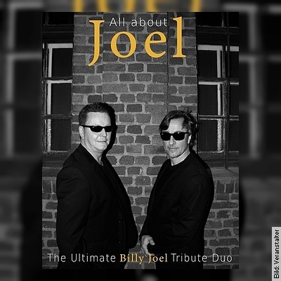 ALL  ABOUT  JOEL – THE ULTIMATE BILLY JOEL TRIBUTE in Bensheim am 17.12.2022 – 20:30