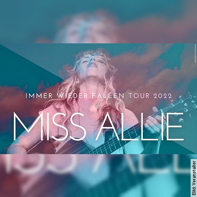 Miss Allie – Immer wieder fallen – Tour 2022 in Coburg