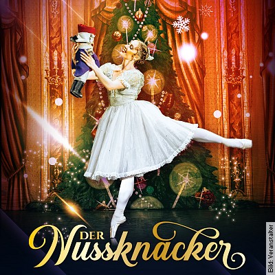 Der Nussknacker – Die traditionelle Wintertournee! – X-mas Special in Berlin am 24.12.2022 – 14:00 Uhr