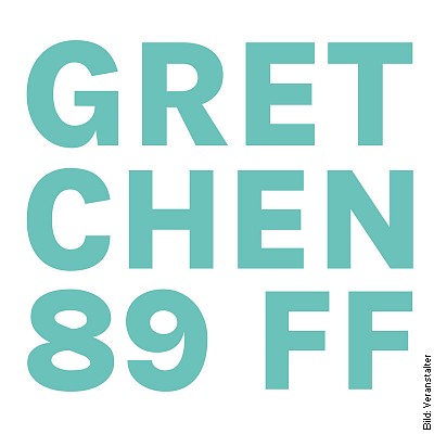 Gretchen 89 ff. – Satire von Lutz Hübner in Stuttgart am 05.05.2023 – 19:30 Uhr