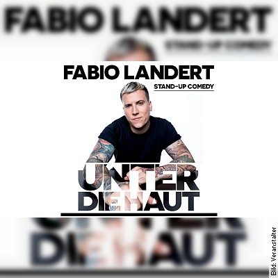 Fabio Landert – Unter die Haut in Braunschweig am 07.03.2023 – 20:00 Uhr