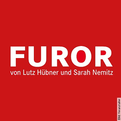FUROR – Theaterhaus Schauspiel in Stuttgart am 16.12.2022 – 20:30 Uhr