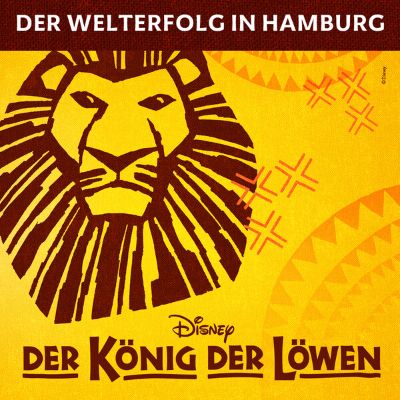 Disneys DER KÖNIG DER LÖWEN in Hamburg am 19.05.2024 – 12:30 Uhr