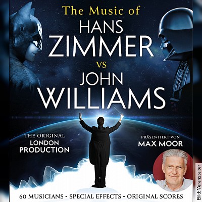 The Music of Hans Zimmer und John Williams - The Original London Production in Wetzlar