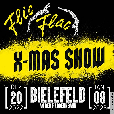 Flic Flac Bielefeld – Die achte X-Mas Show Bielefeld am 25.12.2022 – 15:30 Uhr