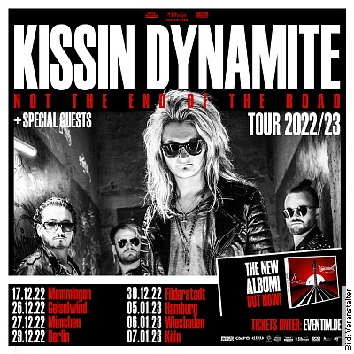 KISSIN´ DYNAMITE – NOT THE END OF THE ROAD in Wiesbaden am 06.01.2023 – 18:30 Uhr