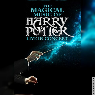 The Magical Music of Harry Potter – Live in Concert in Aschaffenburg am 10.02.2025 – 16:00 Uhr
