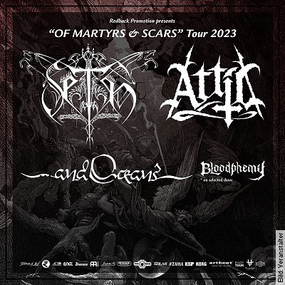 SETH | Attic | And Oceans | Cutterred Flesh – OF MARTYRS & SCARS – Tour 2023 in Mörlenbach am 16.09.2023 – 20:00 Uhr