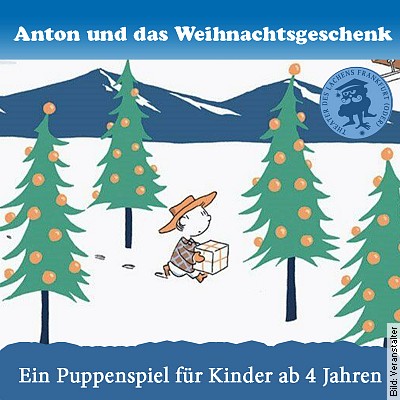 Anton und das Weihnachtsgeschenk in Bad Freienwalde am 26.12.2023 – 15:00 Uhr