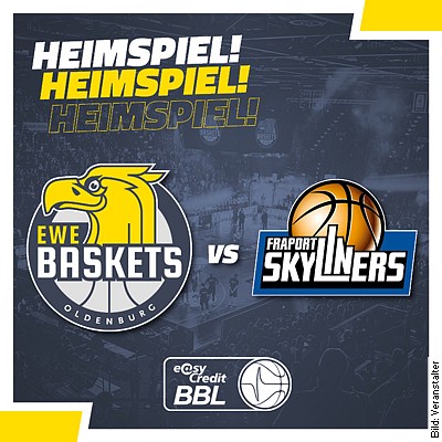 EWE Baskets – FRAPORT SKYLINERS in Oldenburg am 14.02.2023 – 20:30 Uhr