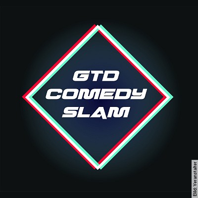 GTD – Comedy Slam in Augsburg am 29.01.2023 – 20:00 Uhr
