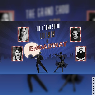 The Grand Show – Lullaby of Broadway in Eimke am 30.03.2024 – 19:30 Uhr