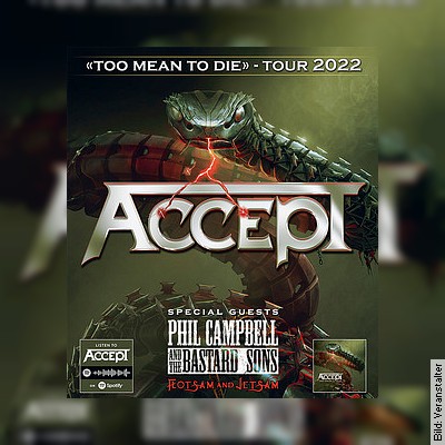 ACCEPT + special guests: PHIL CAMPBELL, FLOTSAM AND JETSAM – Too Mean To Die Tour 2023 in Filderstadt am 18.02.2023 – 19:00