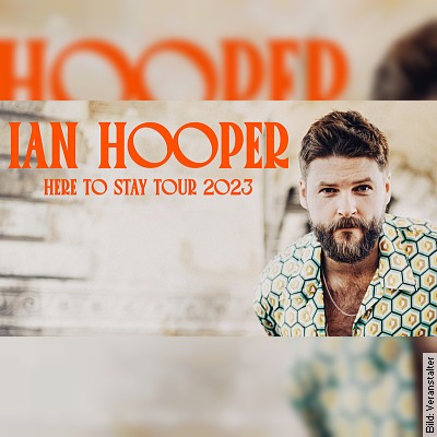 IAN HOOPER – Here to Stay Tour 2023 in Leipzig am 08.05.2023 – 20:00 Uhr