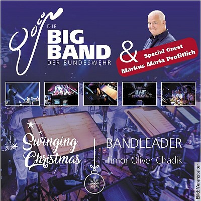 Die Big Band der Bundeswehr – mit Special Guest Markus Maria Profitlich in Riedstadt am 01.12.2022 – 20:00